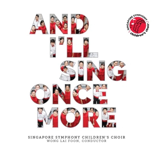 Singapore Symphony Children's Choir - And I'll Sing Once More (CD)
