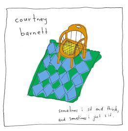 Courtney Barnett - Sometimes I Sit And Think / Sometimes I Just Sit
