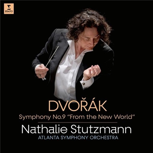 Nathalie Stutzmann & Atlanta Symphony Orchestra - Dvorak - Symphony No. 9, American Suite