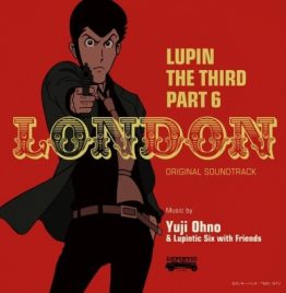 Yuji Ohno & Lupintic Six - ルパン三世 Part6 オリジナル・サウンドトラック1『Lupin TheThird Part6～London』(Lp重量盤)