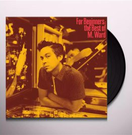 M. Ward - For Beginners - The Best Of M. Ward