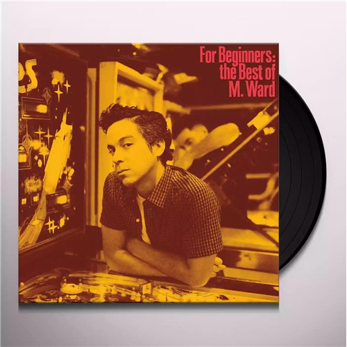 M. Ward - For Beginners - The Best Of M. Ward