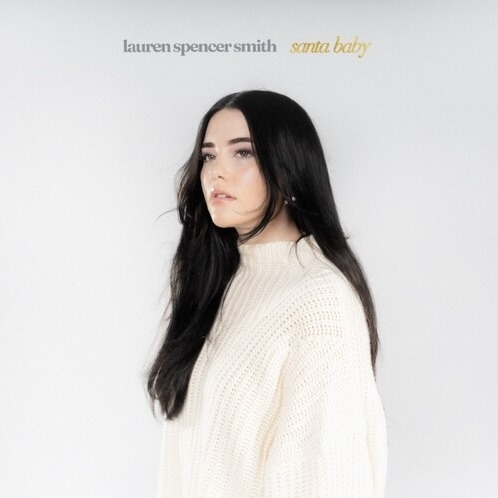 Lauren Spencer Smith - Santa Baby - Last Christmas (Creamy White 7Inch) (RSD BF 2024)