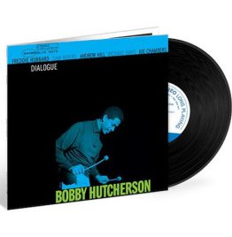 Bobby Hutcherson - Dialogue (Blue Note Tone Poet Series)