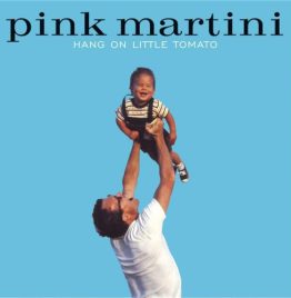 Pink Martini - Hang On Little Tomato (2LP, 2023)