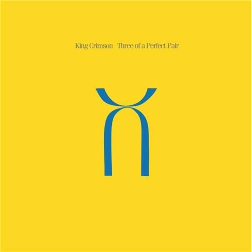 King Crimson - Three Of A Perfect Pair