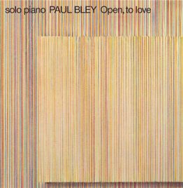 Paul Bley - Open To Love (ECM Luminessence Series)