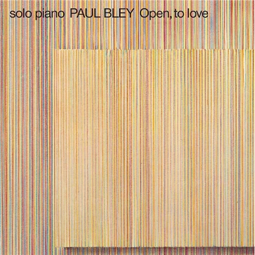 Paul Bley - Open To Love (ECM Luminessence Series)