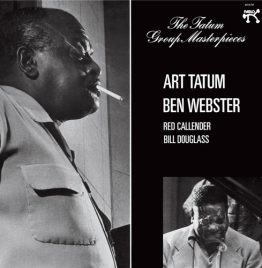 Art Tatum & Ben Webster - The Tatum Group Masterpieces