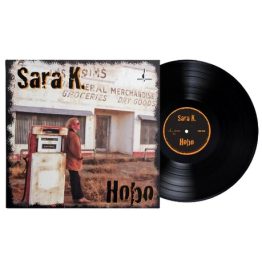 Sara K. - Hobo (180g One Step Pressing Vinyl LP)