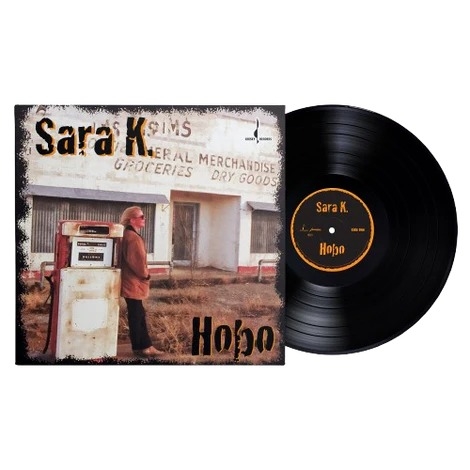 Sara K. - Hobo (180g One Step Pressing Vinyl LP)