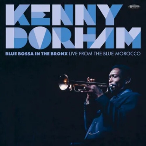 Kenny Dorham - Blue Bossa In The Bronx- Live From The Blue Morocco (180G/2LP) (RSD 2025)