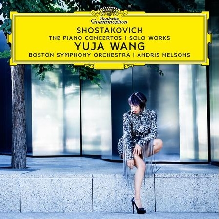 Yuja Wang, Andris Nelsons, Boston Symphony Orchestra - Shostakovich - The Piano Concertos; Solo
