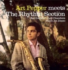Art Pepper - Meets The Rhythm Section