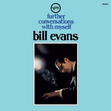Bill Evans - Further Conversations With Myself