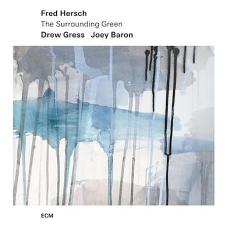 Fred Hersch, Drew Gress, Joey Baron - Surrounding Green