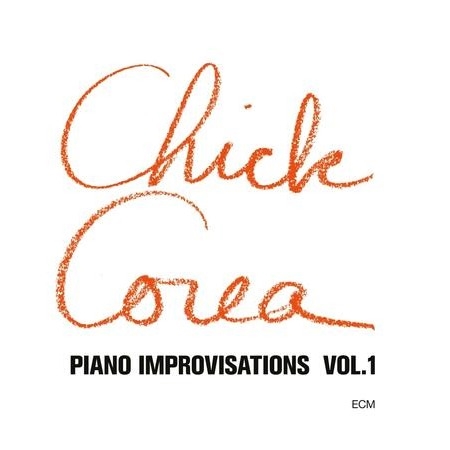 Chick Corea - Piano Improvisations Vol. 1 (Ecm Luminessence Series)