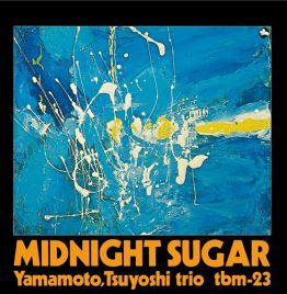 ⼭本剛トリオTsuyoshi Yamamoto Trio - ミッドナイト・シュガー Midnight Sugar (LP)