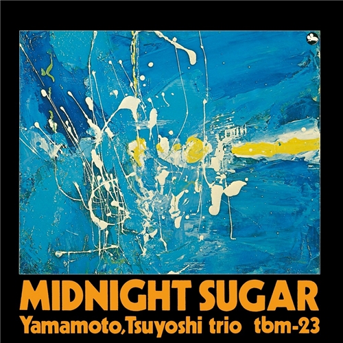 ⼭本剛トリオTsuyoshi Yamamoto Trio - ミッドナイト・シュガー Midnight Sugar (LP)