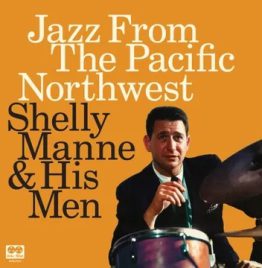 Shelly Manne - Jazz From The Pacific Northwest (2LP/180G) (RSD 2024)