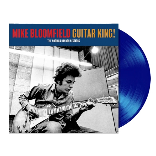 Mike Bloomfield - Guitar King! (The Norman Dayron Sessions) (RSD 2025)