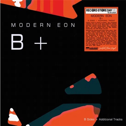 Modern Eon - B+ B Sides + Additional Tracks (Clear Vinyl) (RSD 2025)