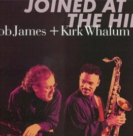 Bob James & Kirk Whalum -- Joined at the Hip (SACD)