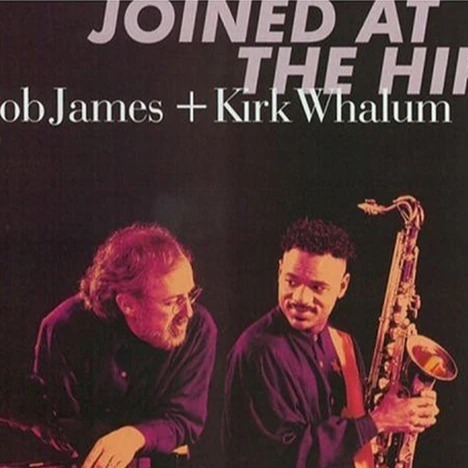 Bob James & Kirk Whalum -- Joined at the Hip (SACD)