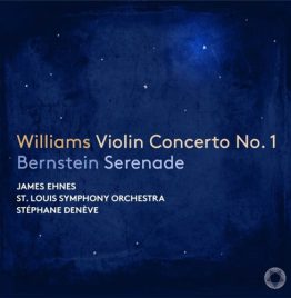 James Ehnes, Saint Louis Symphony - Williams - Violin Concerto No. 1 / Bernstein - Serenade (CD)