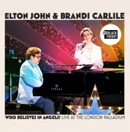 Elton John & Brandi Carlile  - Who Believes In Angels? (Live At The London Palladium) (RSD BF 2025)