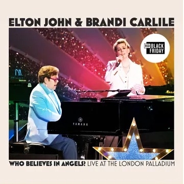 Elton John & Brandi Carlile  - Who Believes In Angels? (Live At The London Palladium) (RSD BF 2025)