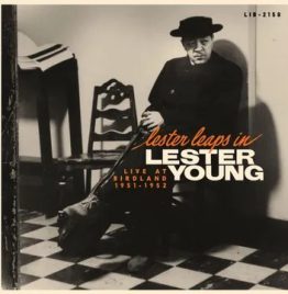 Lester Young - Lester Leaps In- Live At Birdland 1951-1952 (180G) (RSD BF 2025) Lester Young - Lester Leaps In- Live At Birdland 1951-1952 (180G) (RSD BF 2025)