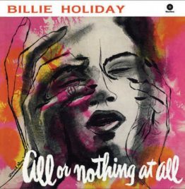 Billie Holiday - All Or Nothing At All (Waxtime) Billie Holiday - All Or Nothing At All (Waxtime)