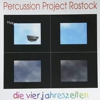Percussion Project Rostock - Vivaldi - Die Vier Jahreszeiten Percussion Project Rostock - Vivaldi - Die Vier Jahreszeiten