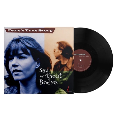 Dave’s True Story - Sex Without Bodies (180g One Step Pressing Vinyl LP) Dave’s True Story - Sex Without Bodies (180g One Step Pressing Vinyl LP)