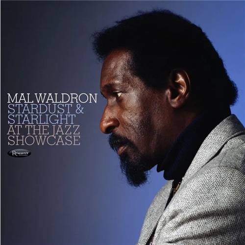 Mal Waldron - Stardust & Starlight- Live At Jazz Showcase (180G/2LP) (RSD 2026) Mal Waldron - Stardust & Starlight- Live At Jazz Showcase (180G/2LP) (RSD 2026)