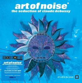 Art Of Noise - Seduction Of Claude Debussy (Blue Vinyl) (RSD 2026)