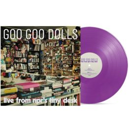 Goo Goo Dolls - Live From NPR's Tiny Desk (Orchid Purple Vinyl)