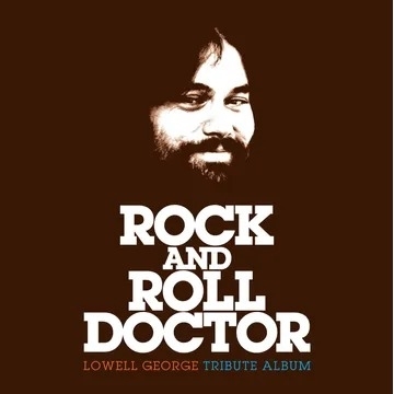 Various Artists - Rock & Roll Doctor - Lowell George Tribute Album (2LP/Etched Vinyl) (RSD 2026) Various Artists - Rock & Roll Doctor - Lowell George Tribute Album (2LP/Etched Vinyl) (RSD 2026)