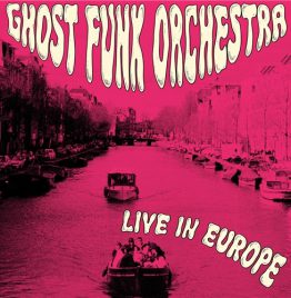 Ghost Funk Orchestra - Live In Europe (Fuchsia Swirl Vinyl) (RSD 2026)