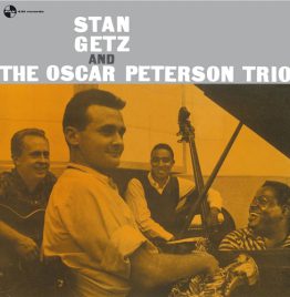 Stan Getz, Oscar Peterson - Stan Getz And The Oscar Peterson Trio