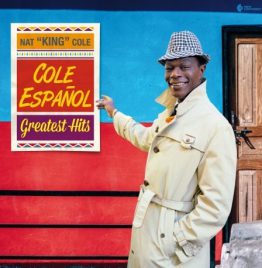 Nat King Cole - Cole Espanol - Greatest Hits (180G/Gatefold/Virgin Vinyl) Nat King Cole - Cole Espanol - Greatest Hits (180G/Gatefold/Virgin Vinyl)
