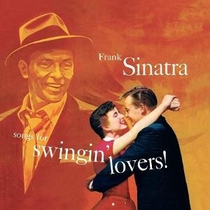 Frank Sinatra - Songs For Swingin' Lovers! Frank Sinatra - Songs For Swingin' Lovers!