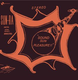 Sun Ra - Sound Sun Pleasure!! + We Travel The Space Ways Sun Ra - Sound Sun Pleasure!! + We Travel The Space Ways