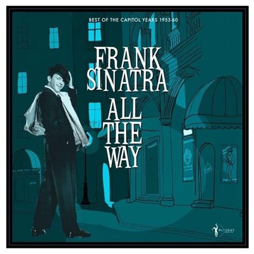 Frank Sinatra - All The Way - Best Of The Capitol Years 1953-60 Frank Sinatra - All The Way - Best Of The Capitol Years 1953-60
