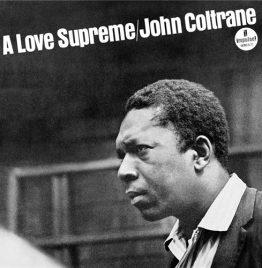 John Coltrane - A Love Supreme (Monophonic Edition) John Coltrane - A Love Supreme (Monophonic Edition)