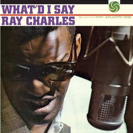 Ray Charles - What'd I Say (Atlantic 75, 2LP 45RPM, Mono) Ray Charles - What'd I Say (Atlantic 75, 2LP 45RPM, Mono)