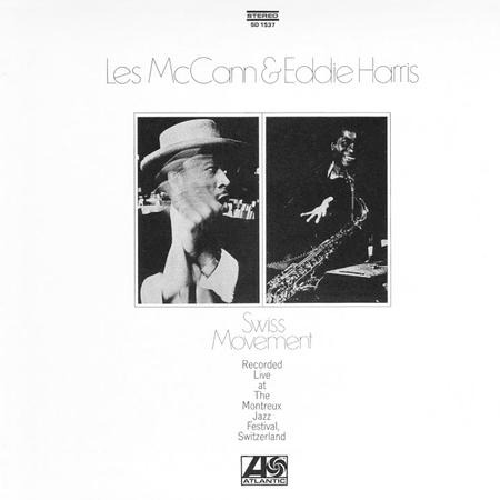 Les McCann & Eddie Harris - Swiss Movement (Atlantic 75, 2LP 45RPM) Les McCann & Eddie Harris - Swiss Movement (Atlantic 75, 2LP 45RPM)