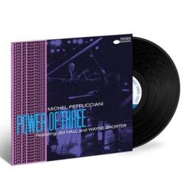 Michel Petrucciani - Power Of Three (Blue Note Tone Poet Edition) Michel Petrucciani - Power Of Three (Blue Note Tone Poet Edition)