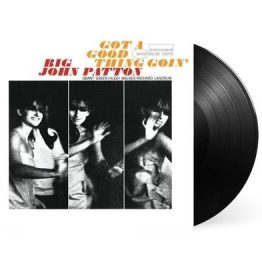 Big John Patton - Got A Good Thing Goin (Blue Note Tone Poet Edition) Big John Patton - Got A Good Thing Goin (Blue Note Tone Poet Edition)